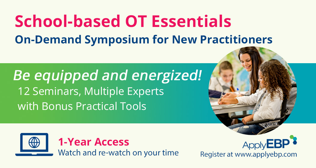 School-based OT Essentials - On-demand Symposium for New Practitioners infographic