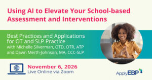 Apply EBP Course Infographic - Using AI for Assessment and Interventions - Fall 2026
