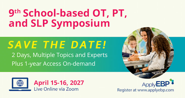 Apply EBP Infographic - 9th School-based OT PT and SLP Symposium - Save the Date