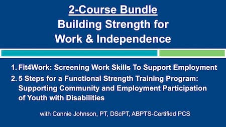 2-Course Bundle : Building Strength for Work & Independence