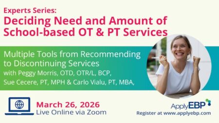 Apply EBP Infographics - Deciding Need and Amount of School-based OT and PT Services Spring 2026
