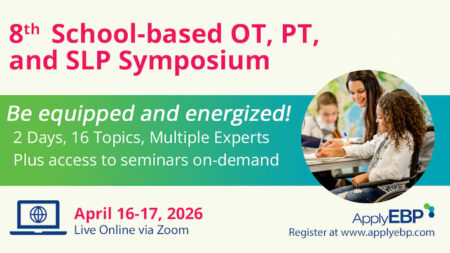 Apply EBP Infographics - 8th School-based OT PT and SLP Symposium