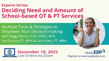 Infographics - Deciding Need and Amount of School-based OT and PT Services Fall 2025 Workshop