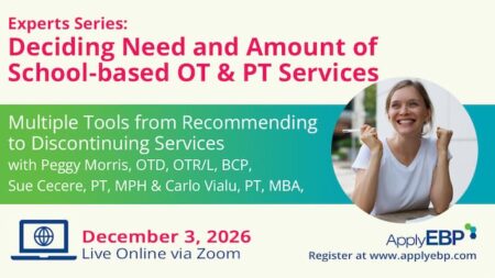 Apply EBP Infographics - Deciding Need and Amount of School-based OT and PT Services Fall 2026